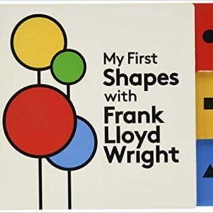 My First Shapes with Frank Lloyd Wright Board Book